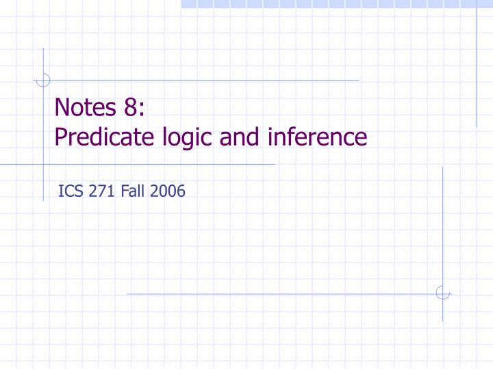 notes 8 predicate logic and inference