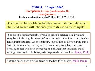 CS100J 13 April 2005 Exceptions in Java (read chapter 10) and Quicksort
