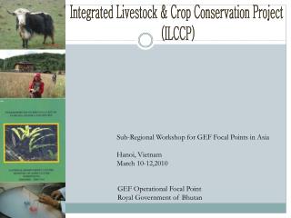 Integrated Livestock &amp; Crop Conservation Project (ILCCP)