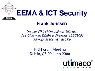 PKI Forum Meeting Dublin, 27-29 June 2000