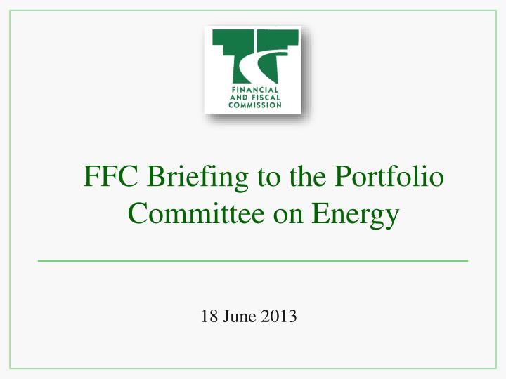 ffc briefing to the portfolio committee on energy