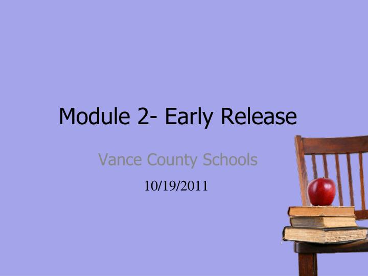 module 2 early release