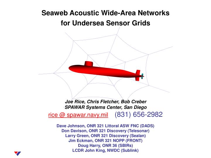 seaweb acoustic wide area networks for undersea sensor grids