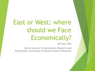 East or West: where should we Face Economically?