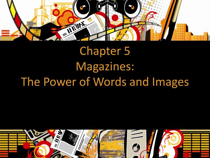 chapter 5 magazines the power of words and images