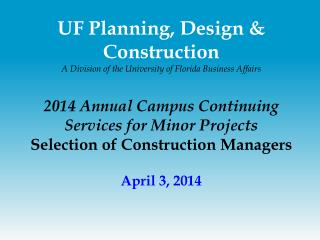 UF Planning, Design &amp; Construction A Division of the University of Florida Business Affairs