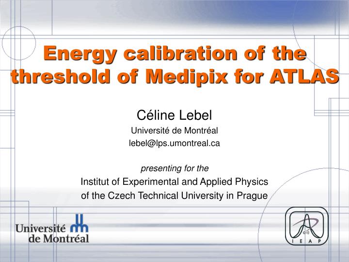 energy calibration of the threshold of medipix for atlas