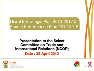the dti Strategic Plan 2012-2017 &amp; Annual Performance Plan 2012-2015