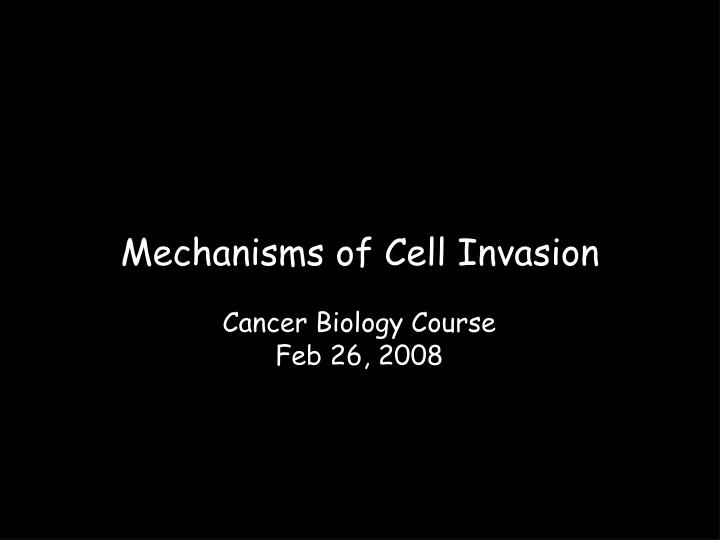 mechanisms of cell invasion