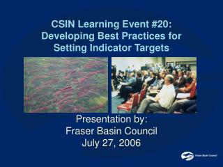 CSIN Learning Event #20: Developing Best Practices for Setting Indicator Targets Presentation by: