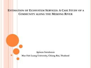 Estimation of Ecosystem Services: A Case Study of a Community along the Mekong River