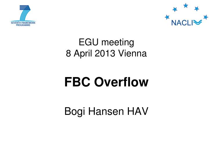 egu meeting 8 april 2013 vienna fbc overflow bogi hansen hav