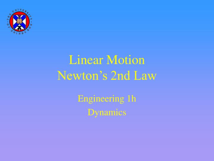 linear motion newton s 2nd law