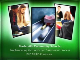 Fowlerville Community Schools: Implementing the Formative Assessment Process