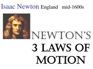 Isaac Newton England mid-1600s