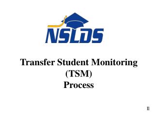 Transfer Student Monitoring (TSM) Process