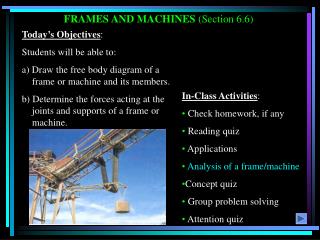 FRAMES AND MACHINES (Section 6.6)