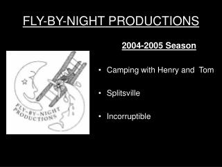 FLY-BY-NIGHT PRODUCTIONS