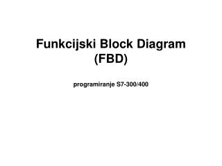 Funkcijski Block Diagram (FBD) programiranje S7-300/400