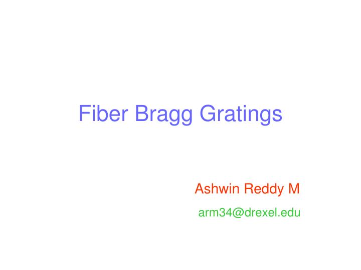 PPT - Fiber Bragg Gratings PowerPoint Presentation, Free Download - ID ...