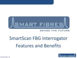 SmartScan FBG Interrogator Features and Benefits