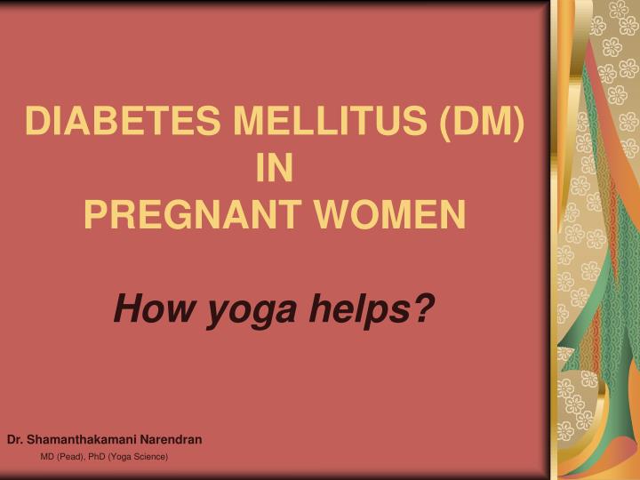 diabetes mellitus dm in pregnant women