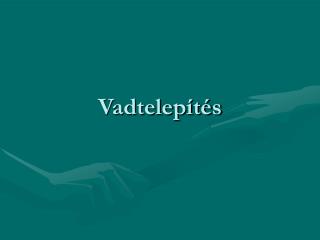 vadtelep t s