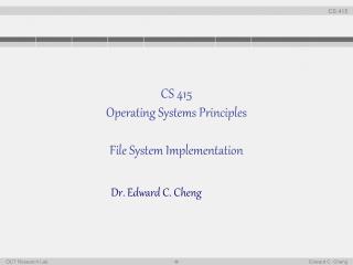 CS 415 Operating Systems Principles File System Implementation