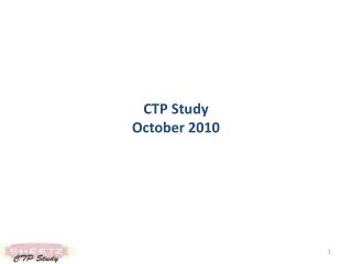 CTP Study October 2010
