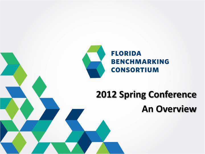 2012 spring conference an overview