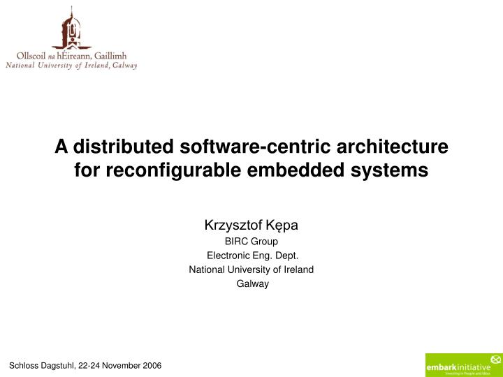 a distributed software centric architecture for reconfigurable embedded systems