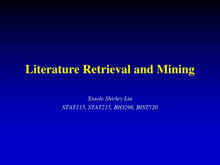 literature retrieval and mining