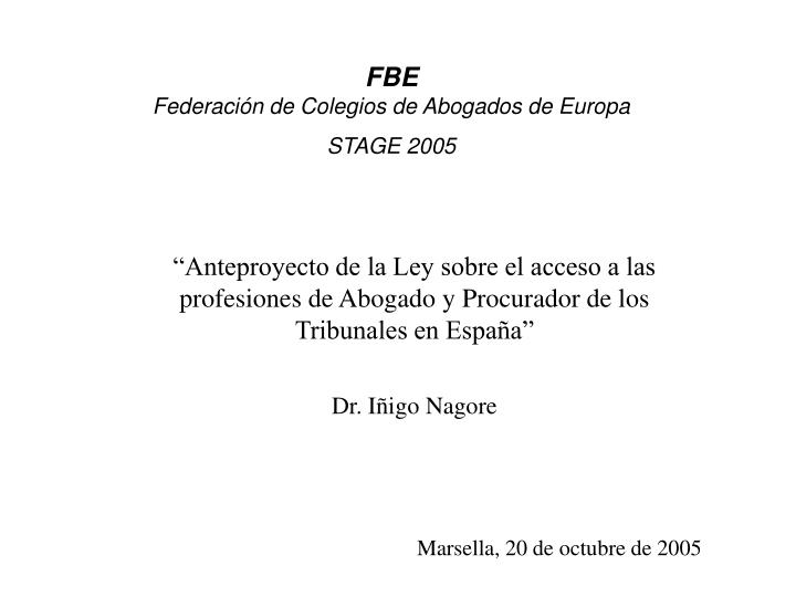 fbe federaci n de colegios de abogados de europa stage 2005