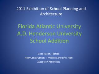 Florida Atlantic University A.D. Henderson University School Addition