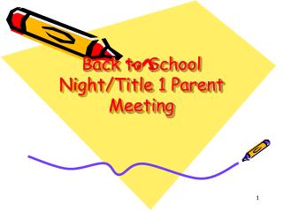 Back to School Night/Title 1 Parent Meeting
