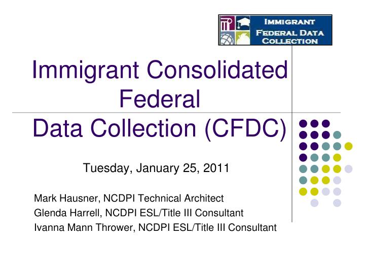 immigrant consolidated federal data collection cfdc