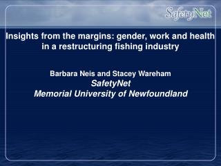 Insights from the margins: gender, work and health in a restructuring fishing industry