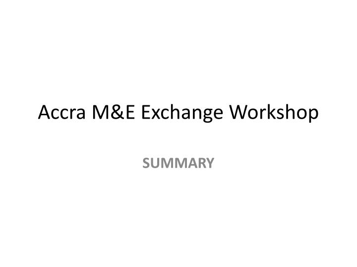 accra m e exchange workshop