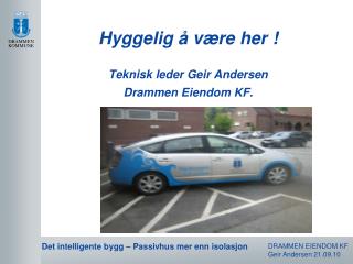 hyggelig v re her teknisk leder geir andersen drammen eiendom kf