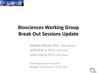 Biosciences Working Group Break Out Sessions Update