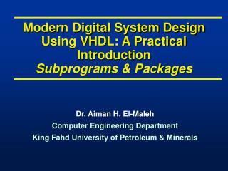 Modern Digital System Design Using VHDL: A Practical Introduction Subprograms &amp; Packages