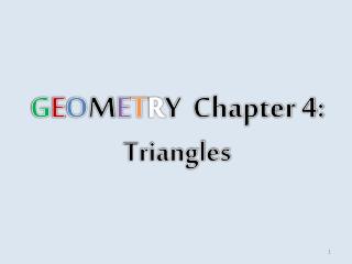 G E O M E T R Y Chapter 4: Triangles