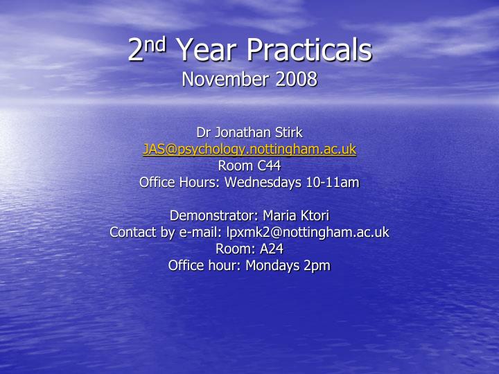 2 nd year practicals november 2008