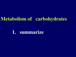Metabolism of carbohydrates
