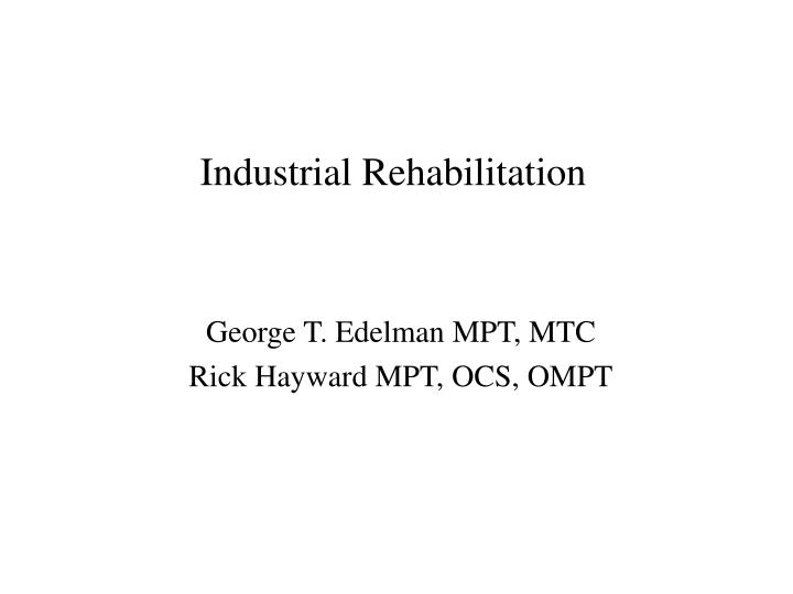 industrial rehabilitation