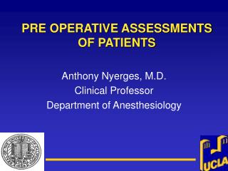 PRE OPERATIVE ASSESSMENTS OF PATIENTS