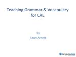 Teaching Grammar &amp; Vocabulary for CAE