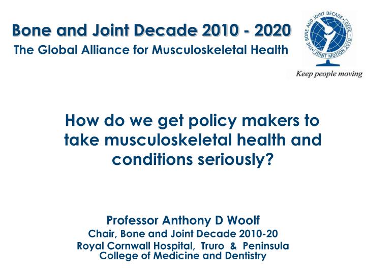 bone and joint decade 2010 2020 the global alliance for musculoskeletal health