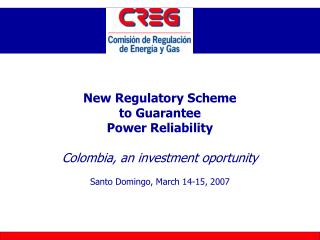 New Regulatory Scheme to Guarantee Power Reliability Colombia, an investment oportunity