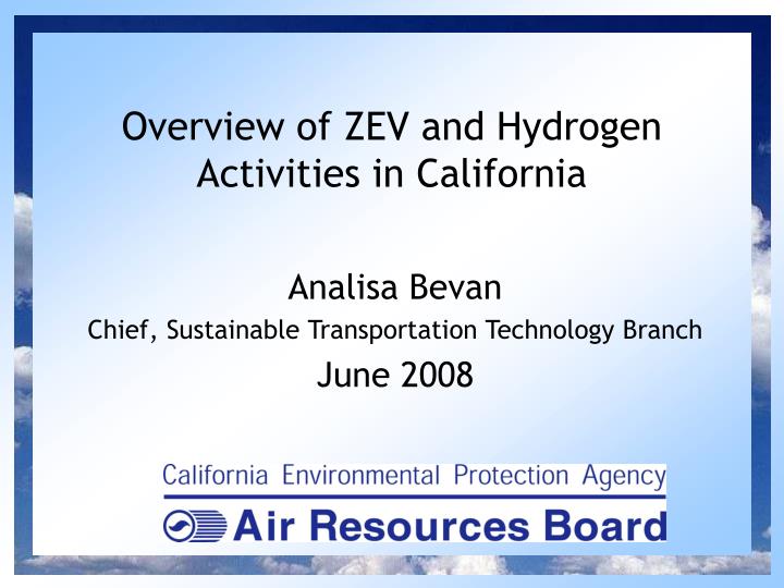 overview of zev and hydrogen activities in california